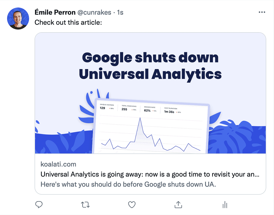 Tweet with a website link that displays a large preview image, with the caption: koalati.com Universal Analytics is going away: now is a good time to revisit your an... Here's what you should do before Google shuts down UA. 